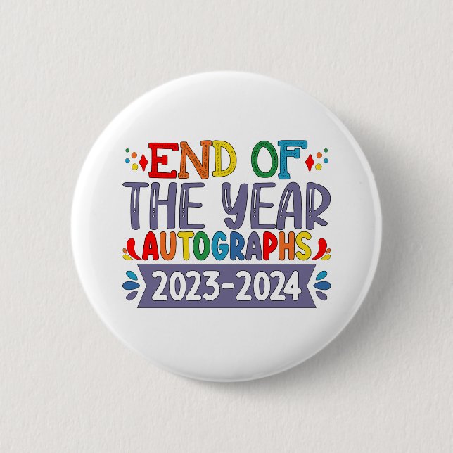 Bóton Redondo 5.08cm Autógrafos de Fim de Ano 2024 Último Dia de Escola (Frente)