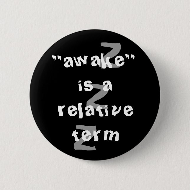 Bóton Redondo 5.08cm Awake é um termo relativo (Frente)