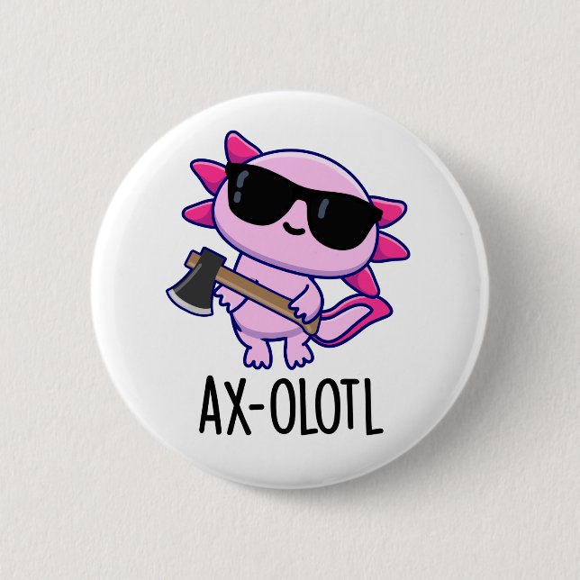 Bóton Redondo 5.08cm Ax-olotl Funny Animal Axolotl Pun (Frente)
