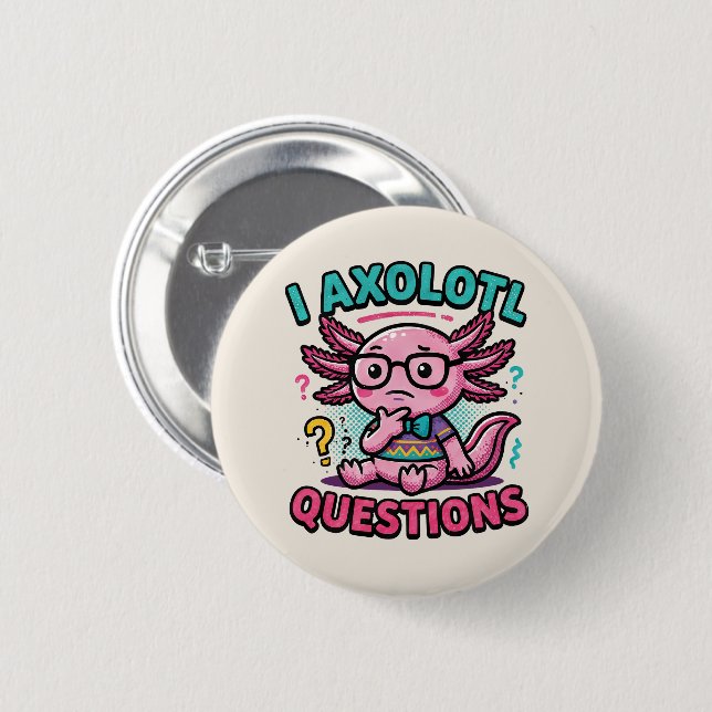 Bóton Redondo 5.08cm Axolote Nerd Cute Eu Axolote Perguntas Marcas Meme (Frente & Verso)