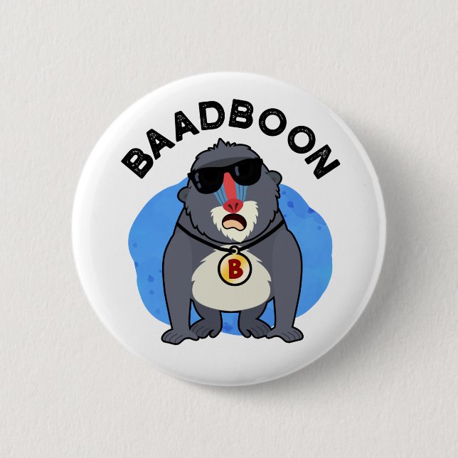 Bóton Redondo 5.08cm Baadboon Funny Bad Baboon Pun (Frente)