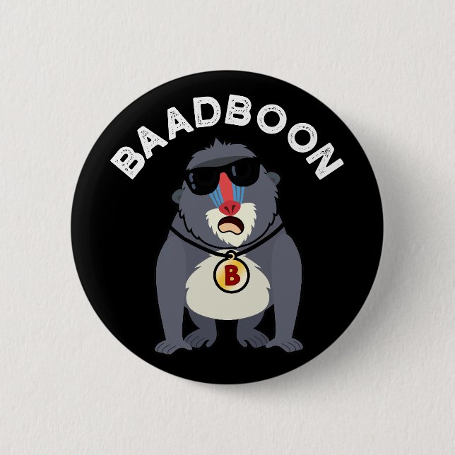 Bóton Redondo 5.08cm Baadboon Funny Bad Baboon Pun Dark BG (Frente)