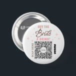 Bóton Redondo 5.08cm Bachelorette Venmo Código QR Comprar Noiva A Bebid<br><div class="desc">Certifique-se de que a noiva não tem que pagar por uma bebida de solteiro com o botão de código de QR Venmo de Festa de solteira de excelente! Comprar um para toda a festa de solteira! Basta adicionar sua própria imagem de código de QR Venmo, PayPal ou Cash App. Todos...</div>