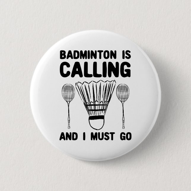 Bóton Redondo 5.08cm Badminton Está Chamando Badminton De Badminton. (Frente)