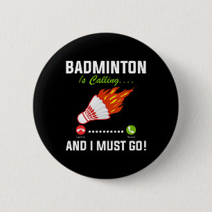 Bóton Redondo 5.08cm Badminton Está Ligando E Eu Tenho Que Ir A Playe B