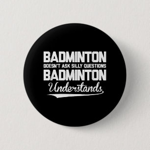 Bóton Redondo 5.08cm Badminton não faz perguntas sobre Bobos Badminton 