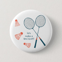 Bóton Redondo 5.08cm Badminton Pun Funny Cute Birdie Racquet PERSONALIZ