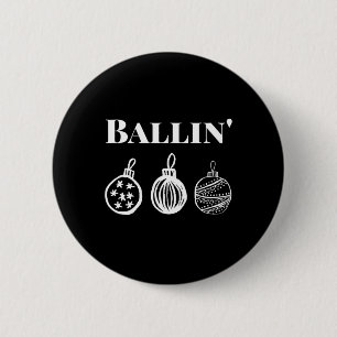 Bóton Redondo 5.08cm Ballin' - Engraçada Pajam de Natal Enfeites de nat