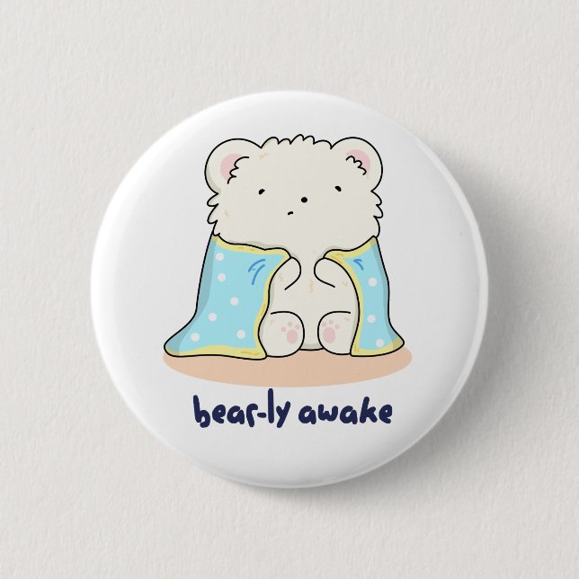Bóton Redondo 5.08cm Barly Awake Engraçado Sleepy Bear Pun (Frente)