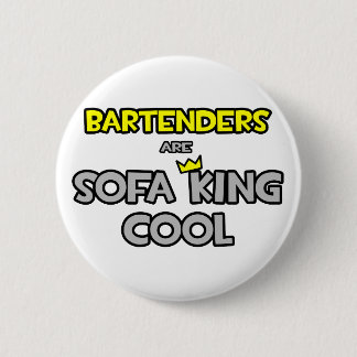 Bóton Redondo 5.08cm Barman é Sofa King Legal