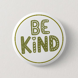 Bóton Redondo 5.08cm Be Kind Positive Kindness Reminder