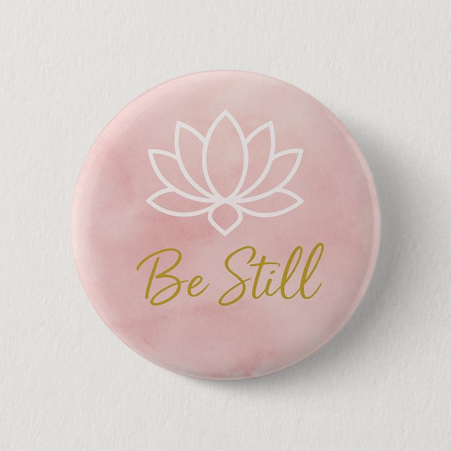 Bóton Redondo 5.08cm Be Still Lotus Serenity Mindfulness Spiritual (Frente)