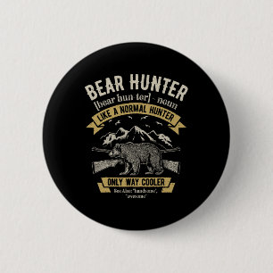 Bóton Redondo 5.08cm Bear Hunter T Shirt Vintage Caça Caçadores Engraça