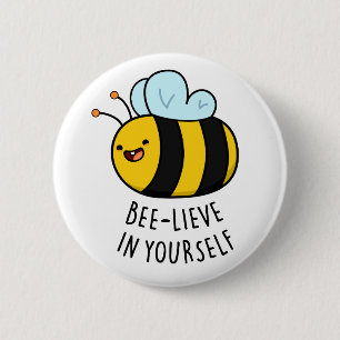 Bóton Redondo 5.08cm Bee-lieve em si mesmo, abelha linda