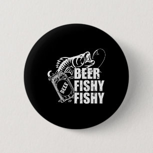 Bóton Redondo 5.08cm Beer Fishy Engraçado Bebendo De Pesca Birthday G