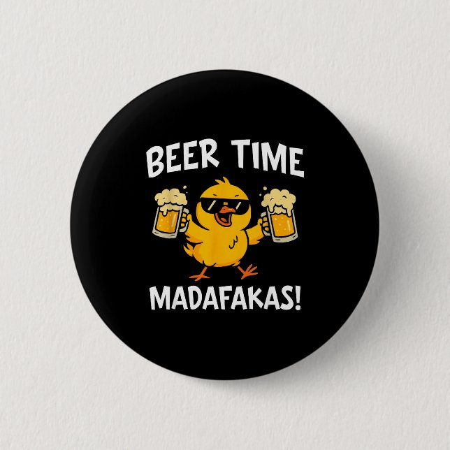 Bóton Redondo 5.08cm Beer Time Madafakas Funny Meme Duck With Beer Chic (Frente)