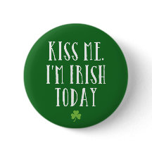 Beije-me. Eu sou irlandês hoje