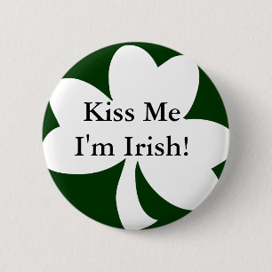 Bóton Redondo 5.08cm Beije-me que eu sou irlandês!