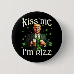 Bóton Redondo 5.08cm Beije-me Sou Rizz Trump Dia de São Patrício Irland