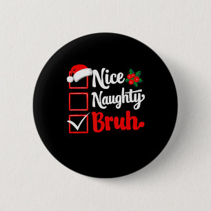 Bóton Redondo 5.08cm Bela Papai noel de Natal Engraçado Bruh, de Natal