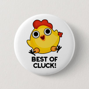 Bóton Redondo 5.08cm Best Of Cluck Funny Chicken Pun