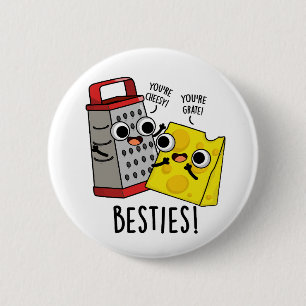 Bóton Redondo 5.08cm Besties Engraçado Queijo Grater Pun