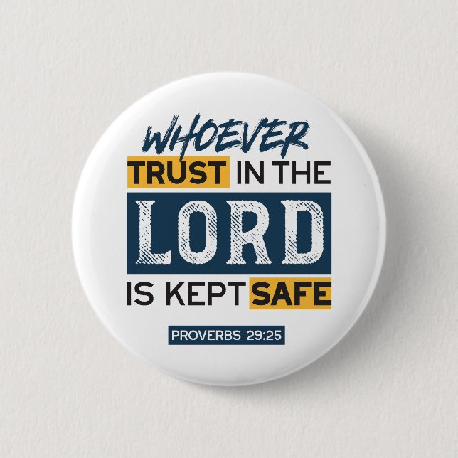 Bóton Redondo 5.08cm Bible Quote Art - Proverbs 29:25 Trust in God (Frente)