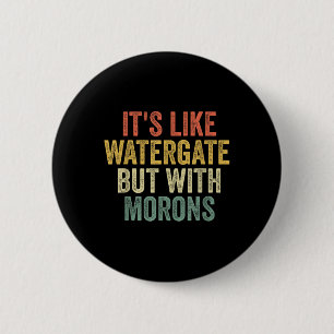 Bóton Redondo 5.08cm Biden 2020 É Um Watergate Semelhante, Mas Com Um A