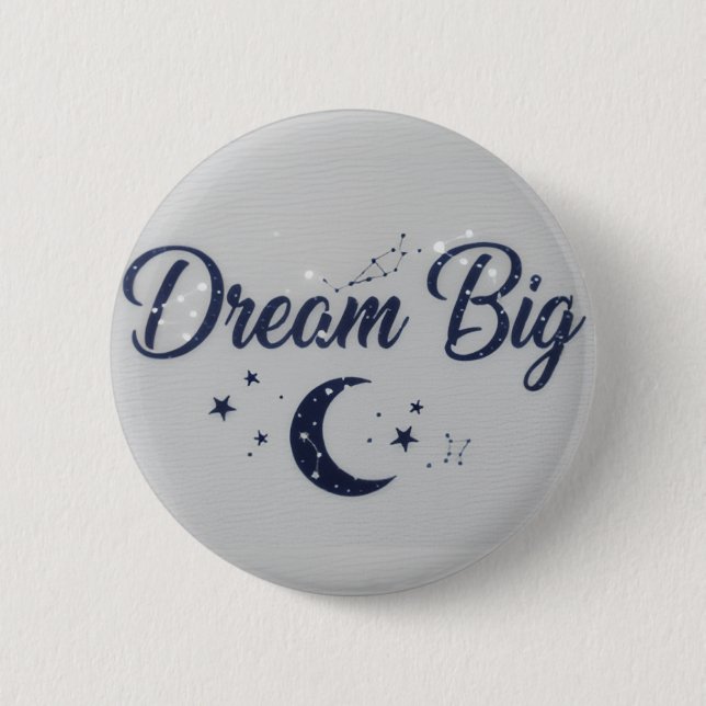 Bóton Redondo 5.08cm Big Dreams - Motivational pin button (Frente)