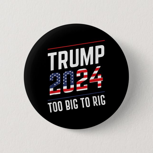 Bóton Redondo 5.08cm Big To Rig Trump 2024 (Frente)
