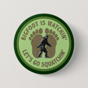 Bóton Redondo 5.08cm Bigfoot é Watchin deixou-nos vai Squatchin