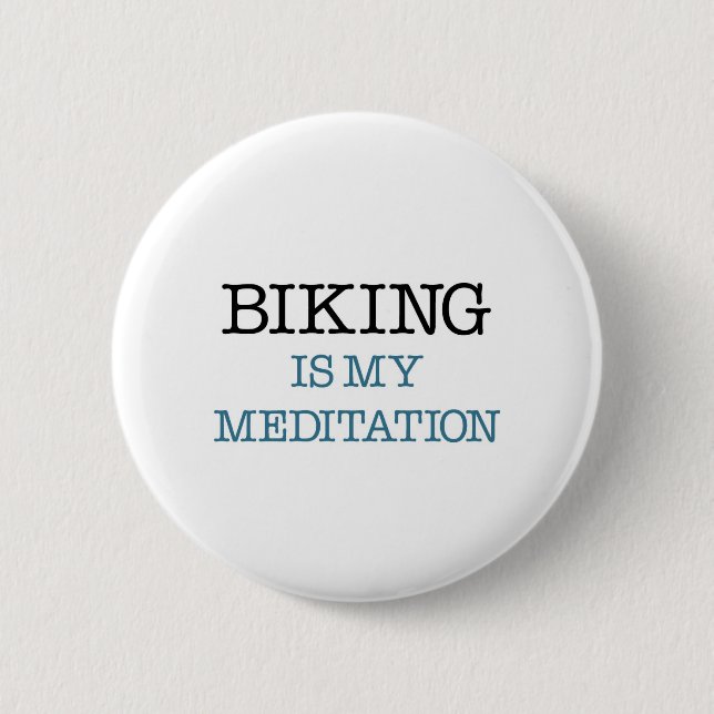 Bóton Redondo 5.08cm Biking é minha meditação (Frente)