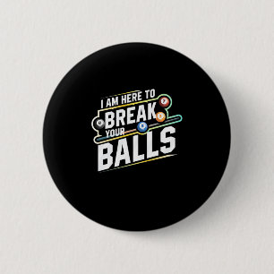 Bóton Redondo 5.08cm Billiards Snooker Está Aqui Para Quebrar Suas Bol