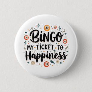 Bóton Redondo 5.08cm Bingo é o meu bilhete para a felicidade Engraçado