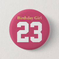Birthday Girl 23 Ronde Botão 5,7 Cm