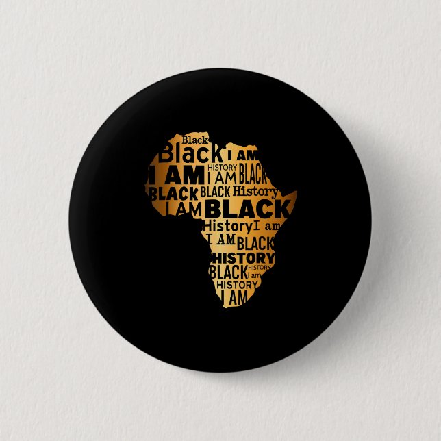 Bóton Redondo 5.08cm Black History I Am Black Every Month African Ameri (Frente)