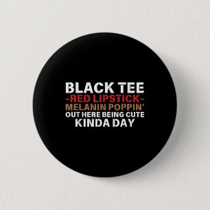 Bóton Redondo 5.08cm Black Tee Red Lipstick Melanin Brown Skin Black Hi