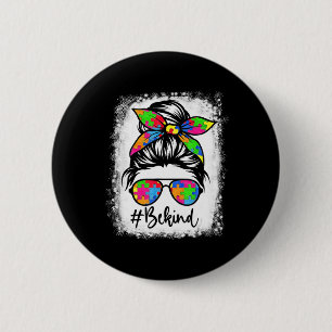 Bóton Redondo 5.08cm Bleached Be Kind Autismo Sensibilização Mensageira
