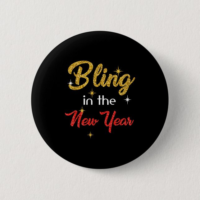 Bóton Redondo 5.08cm Bling In The New Year Shirt _ New Year's Eve Holid (Frente)
