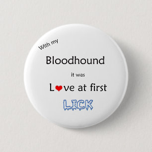 Bóton Redondo 5.08cm Bloodhound Love at First Lick - Button