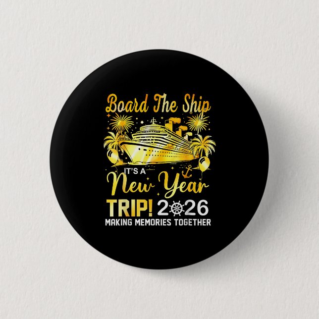 Bóton Redondo 5.08cm Board The Ship It's A New Year Trip 2026 Matching  (Frente)