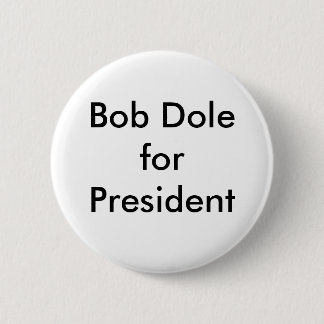 Bóton Redondo 5.08cm Bob Dole para o presidente
