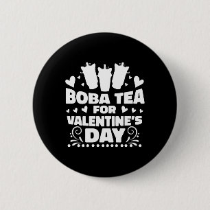 Bóton Redondo 5.08cm Boba Tea Para Dia de os namorados Engraçado Chá
