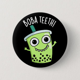 Bóton Redondo 5.08cm Boba Teeth Engraçado Boba Tea Pun Dark BG