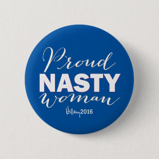 Bóton Redondo 5.08cm Botão de campanha da Hillary NASTY WOMAN for Hilla