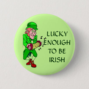 Bóton Redondo 5.08cm Botão de Leprechaun Irlandês Sortudo o Suficiente