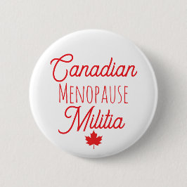 Bóton Redondo 5.08cm Botão de Milícia da Menopausa Canadiana