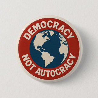 Bóton Redondo 5.08cm Botão DEMOCRACIA NÃO AUTOCRACIA