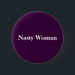 Bóton Redondo 5.08cm Botão desagradável da mulher!<br><div class="desc">Padrão,  botão redondo da polegada de 2 ¼ coberto com o risco e Mylar Uv-resistente.</div>