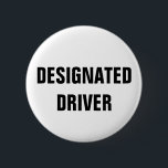 Bóton Redondo 5.08cm botão do crachá do driver designado simples<br><div class="desc">Quer você e seus amigos se revejam em ser o motorista designado,  ou você só tem um amigo que não bebe,  este botão o ajudará a acompanhar o que está acontecendo,  e quando. Este é um design simples,  mas mais estão disponíveis em www.zazzle.com/half_designs/collections.</div>